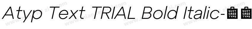Atyp Text TRIAL Bold Italic字体转换